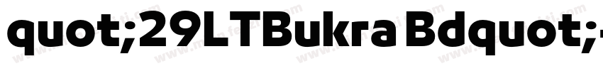 quot;29LTBukra Bdquot;字体转换